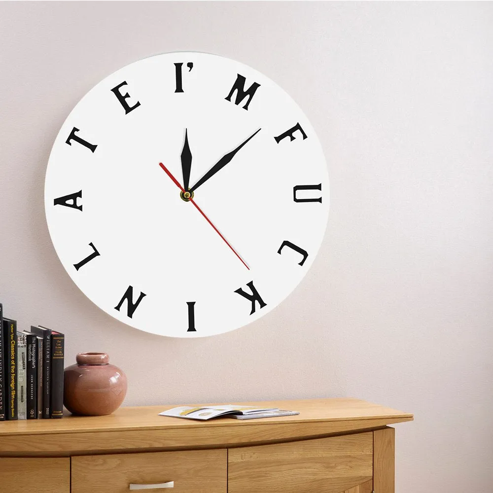 I'm F#*kin Late Wall Clock Mature Sweary Clock Moods Expression New Conception Of Time The Perfect Wall Clock For Procrastinator