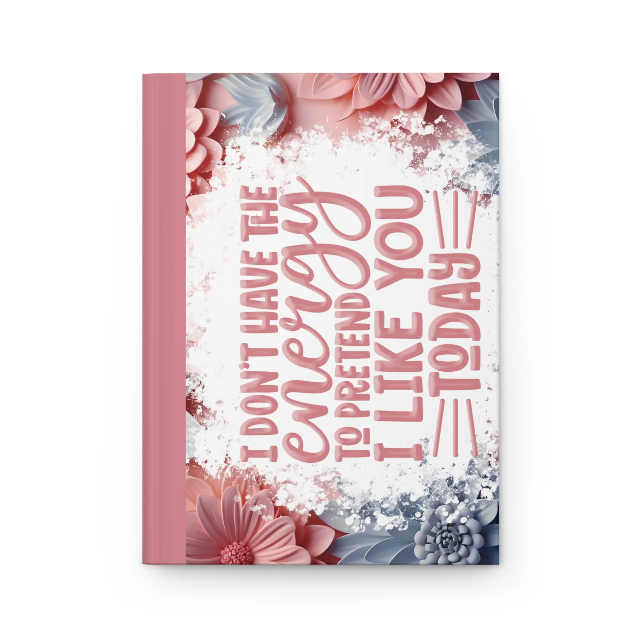 Personalised Hardcover Journal Matte, I don't have the energy, awd-1688